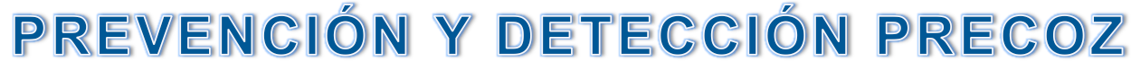 Prevención y detección precoz